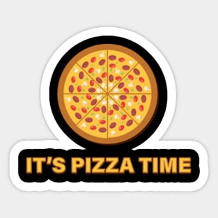 IT'S PIZZA TIME Sticker